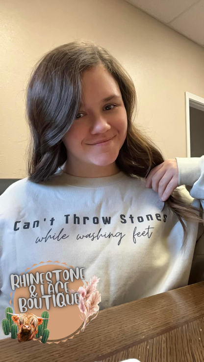 Can’t throw stones while washing feet sweatshirt