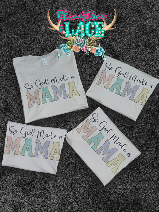 So god made a mama tee