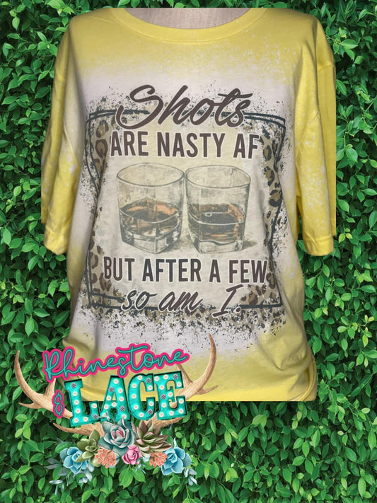 Shots are Nasty tee